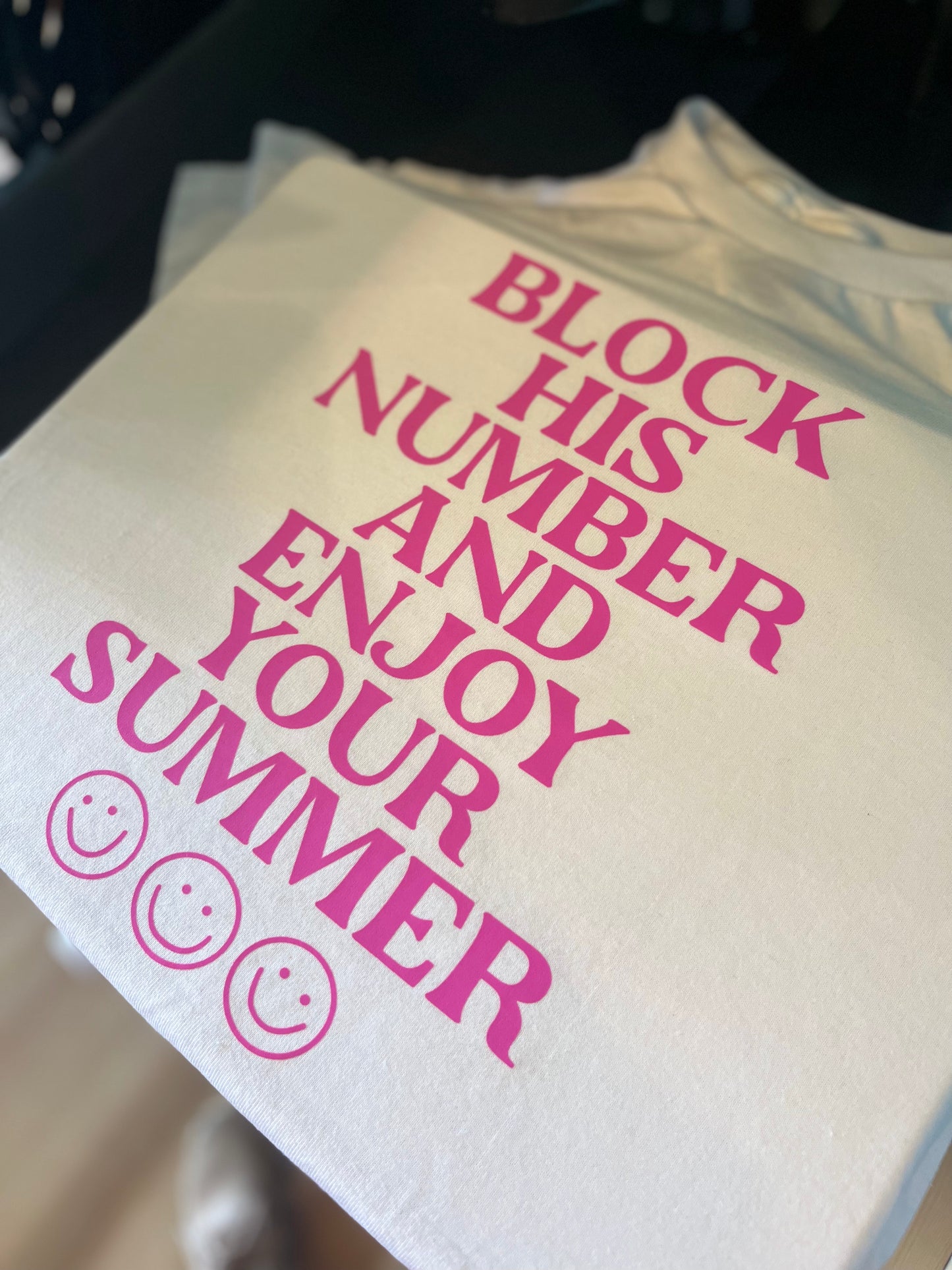 Block His Number & Enjoy Your Summer Tee